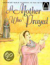 Mother Who Prayed, A