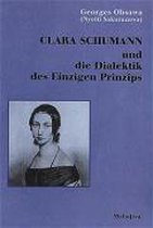 Clara Schumann und die Dialektik des Einzigen Prinzips