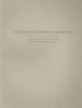 A Century of Capricious Collecting, 1877-1970