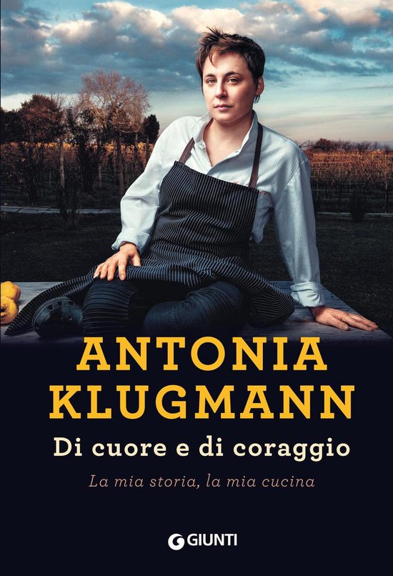 Di cuore e di coraggio. La mia storia, la mia cucina - cover