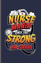 Nurse Mania only the strong will survive