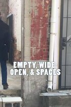 Empty, Wide-Open, & Spaces