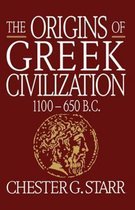 The Origins of Greek Civilization - 1100-650 B.C.