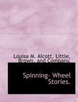 Spinning- Wheel Stories.