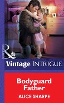 Bodyguard Father (Mills & Boon Intrigue) (Skye Brother Babies - Book 2)