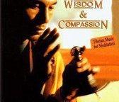 Wisdom & Compassion: Tibetan Music for Meditation