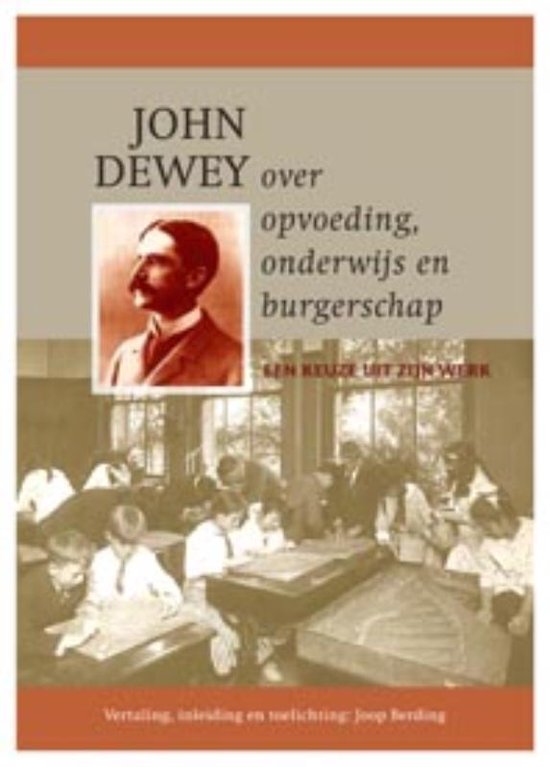 John Dewey over opvoeding, onderwijs en burgerschap - John Dewey | Tiliboo-afrobeat.com