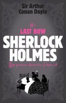 Sherlock Complete Set - Sherlock Holmes: His Last Bow (Sherlock Complete Set 8)