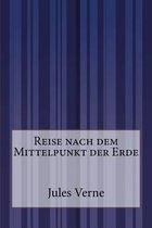Reise Nach Dem Mittelpunkt Der Erde
