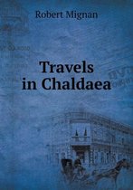 Travels in Chaldaea