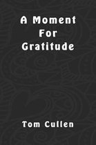 A Moment For Gratitude