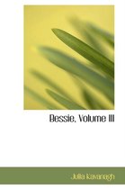 Bessie, Volume III