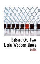 Bacbace, Or, Two Little Wooden Shoes