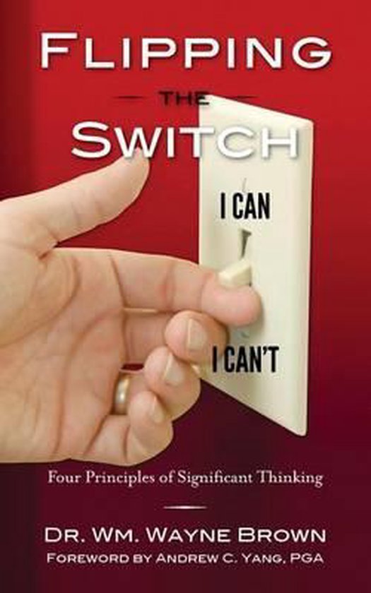 Flipping the Switch, Dr Wm Wayne Brown 9781511694339 Boeken