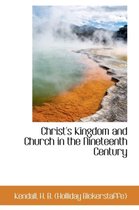 Christ's Kingdom and Church in the Nineteenth Century