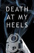 Death at my Heels