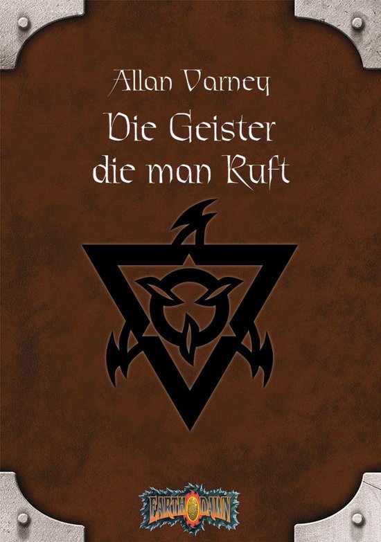 Earthdawn 10 - Die Geister, die man ruft - cover