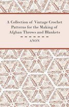 A Collection of Vintage Crochet Patterns for the Making of Afghan Throws and Blankets