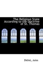 The Religious State According to the Doctrine of St. Thomas