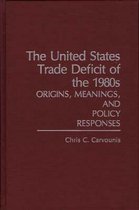 The United States Trade Deficit of the 1980s