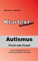 Klartext kompakt - Autismus - Flucht oder Kampf