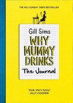 Why Mummy Drinks - THE JOURNAL