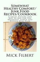 Somewhat Healthy Comfort/Junk Food Recipes/Cookbook