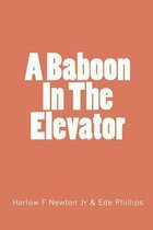 A Baboon in the Elevator