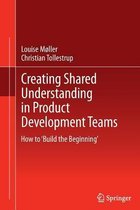 Creating Shared Understanding in Product Development Teams
