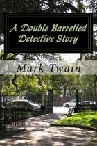 A Double Barrelled Detective Story