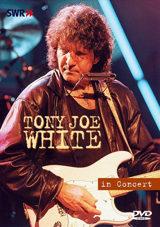 Cover van de film 'Tony Joe White - In Concert'