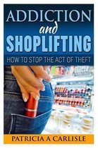 Addiction and Shoplifting