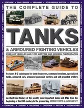 The Complete Guide to Tanks & Armoured Fighting Vehicles