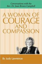 A Woman of Courage & Compassion