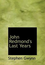 John Redmond's Last Years