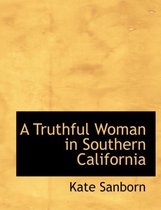 A Truthful Woman in Southern California