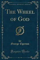 The Wheel of God (Classic Reprint)