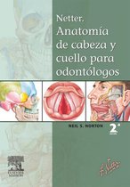 Netter. Anatomía de cabeza y cuello para odontologos