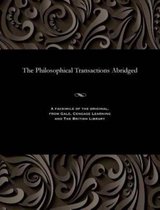 The Philosophical Transactions Abridged