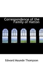 Correspondence of the Family of Hatton