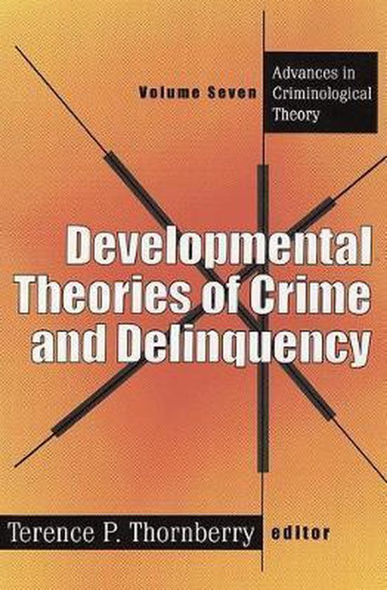 Developmental Theories Of Crime And Delinquency - cover