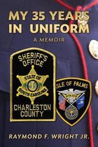 My 35 Years in Uniform A Memoir