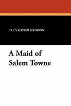 A Maid of Salem Towne