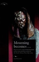 Mourning Becomes...