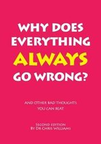 Why Does Everything Always Go Wrong?