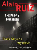 Frank Meyer's Mysteries - The Friday Murderer
