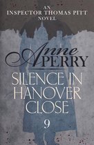 Thomas Pitt Mystery 9 - Silence in Hanover Close (Thomas Pitt Mystery, Book 9)