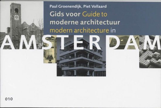 Cover van het boek 'Gids voor moderne architectuur in Amsterdam = Guide to modern architecture in Amsterdam' van Paul Groenendijk