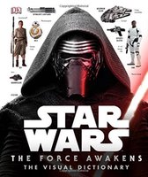 Star Wars The Force Awakens The Visual Dictionary