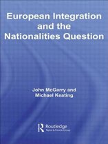 Routledge Innovations in Political Theory- European Integration and the Nationalities Question